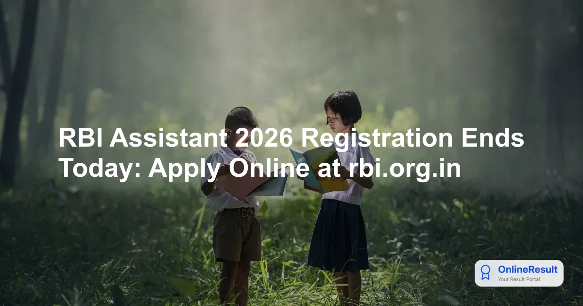 RBI Assistant 2026 Registration Ends Today: Apply Online at rbi.org.in