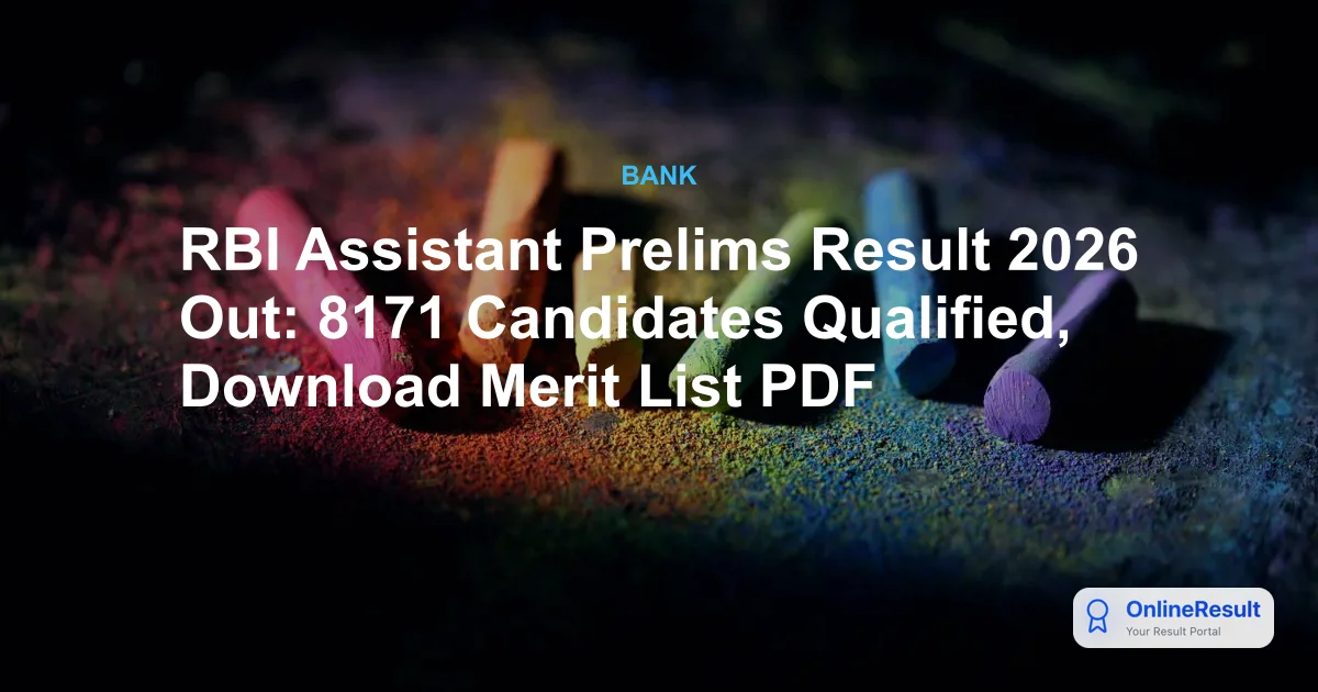 RBI Assistant Prelims Result 2026 Out: 8171 Candidates Qualified, Download Merit List PDF