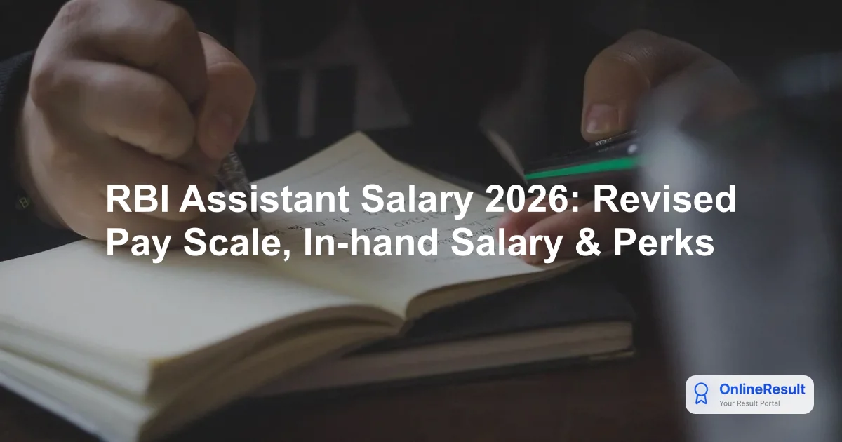 RBI Assistant Salary 2026: Revised Pay Scale, In-hand Salary & Perks