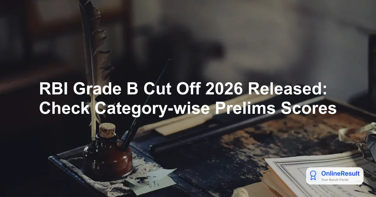 RBI Grade B Cut Off 2026 Released: Check Category-wise Prelims Scores