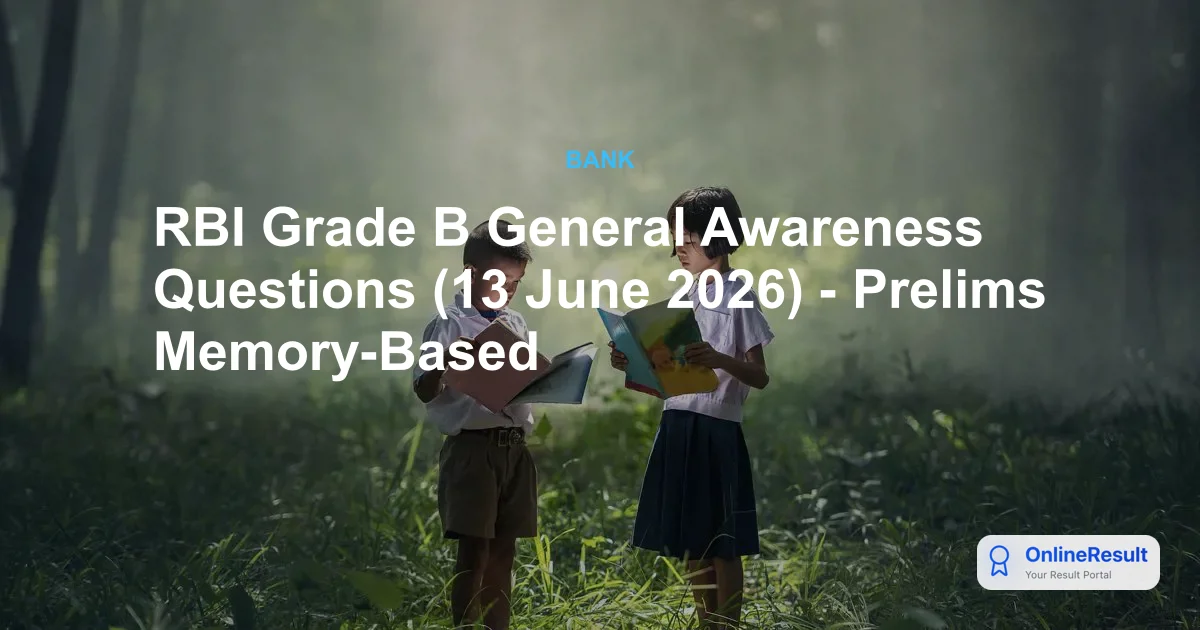 RBI Grade B General Awareness Questions (13 June 2026) - Prelims Memory-Based