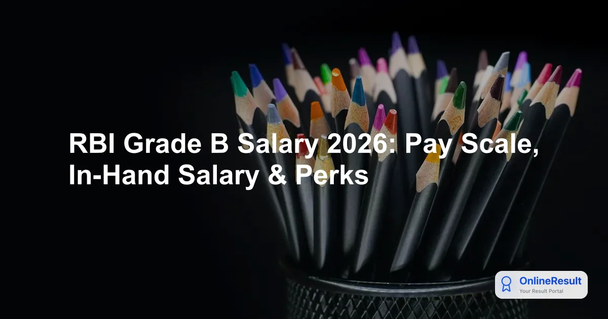 RBI Grade B Salary 2026: Pay Scale, In-Hand Salary & Perks