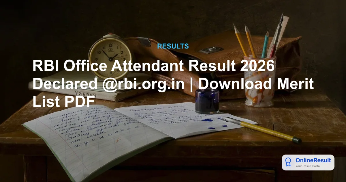 RBI Office Attendant Result 2026 Declared @rbi.org.in | Download Merit List PDF