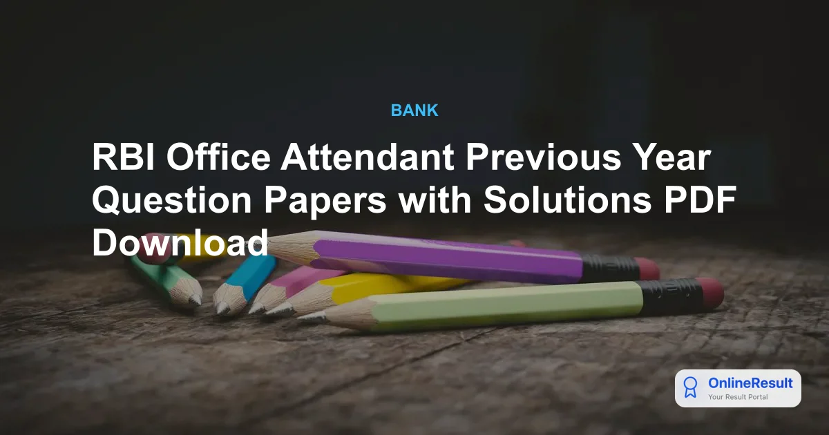 RBI Office Attendant Previous Year Question Papers with Solutions PDF Download