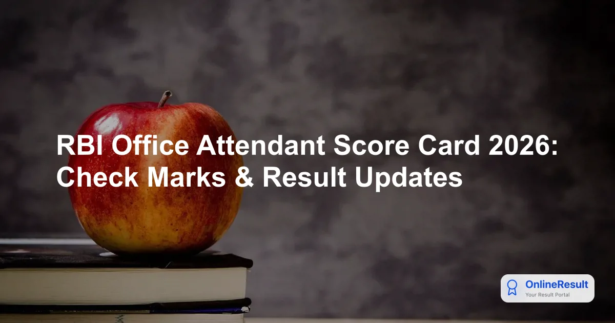RBI Office Attendant Score Card 2026: Check Marks & Result Updates