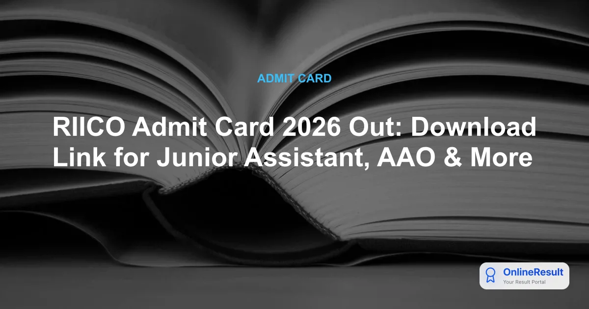 RIICO Admit Card 2026 Out: Download Link for Junior Assistant, AAO & More