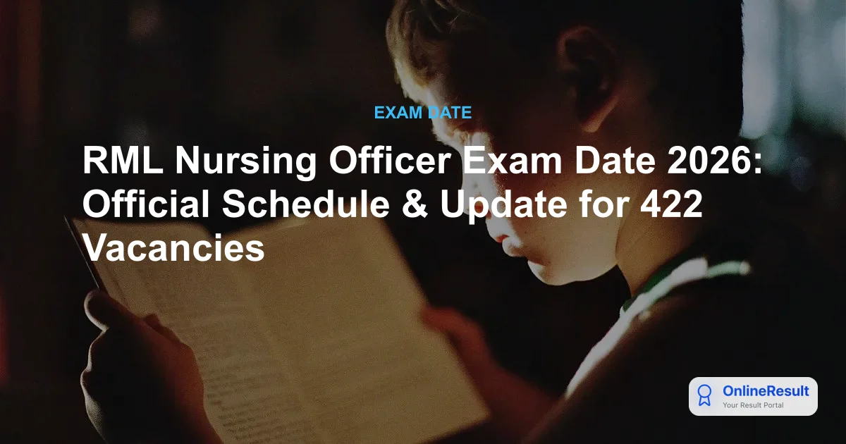 RML Nursing Officer Exam Date 2026: Official Schedule & Update for 422 Vacancies