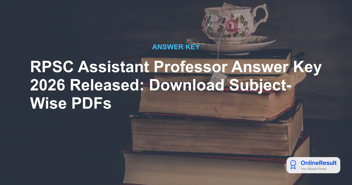 RPSC Assistant Professor Answer Key 2026 Released: Download Subject-Wise PDFs