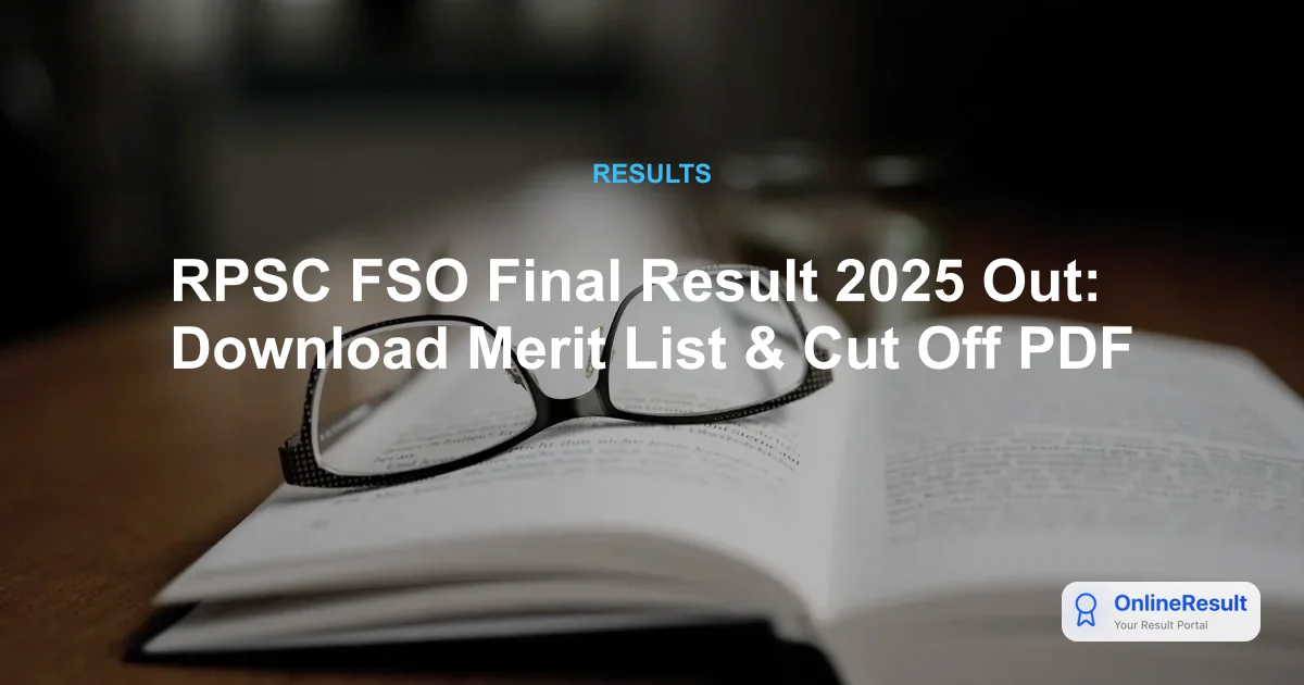 RPSC FSO Final Result 2025 Out: Download Merit List & Cut Off PDF