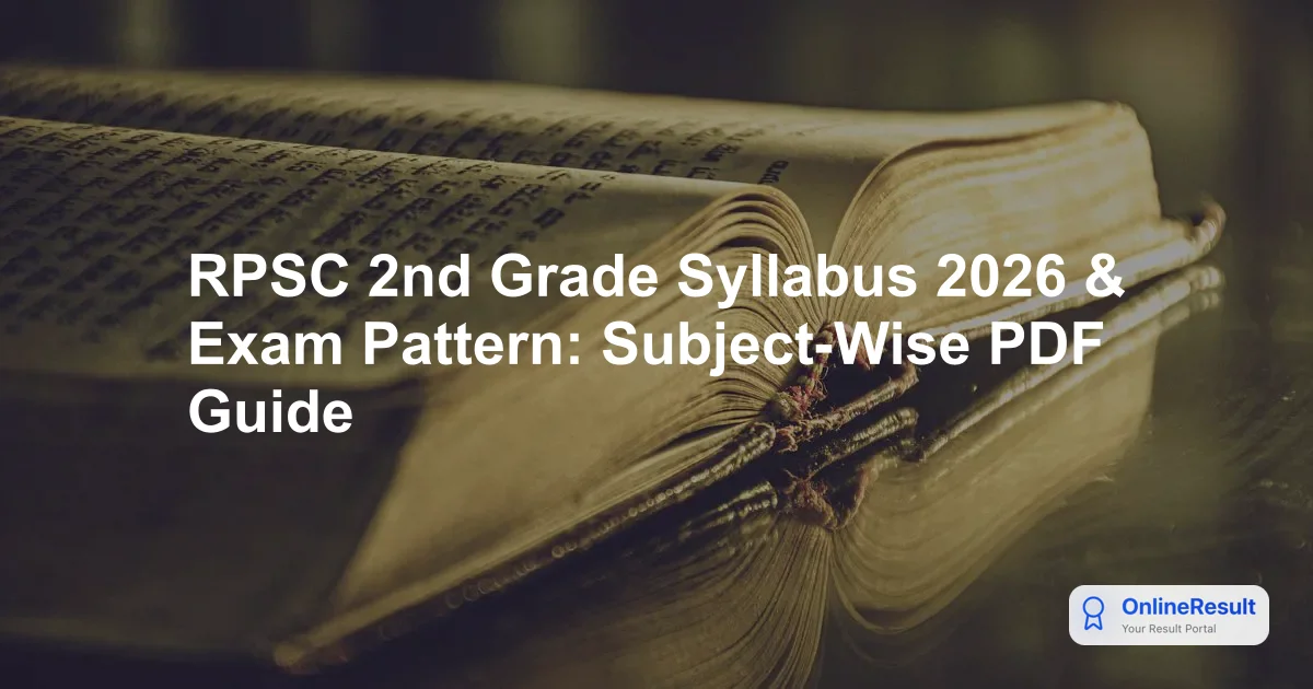 RPSC 2nd Grade Syllabus 2026 & Exam Pattern: Subject-Wise PDF Guide