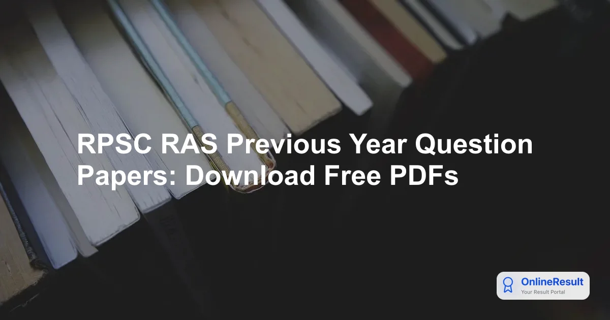 RPSC RAS Previous Year Question Papers: Download Free PDFs