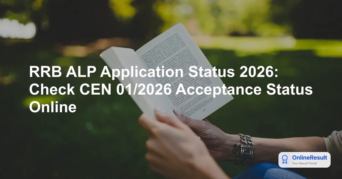 RRB ALP Application Status 2026: Check CEN 01/2026 Acceptance Status Online