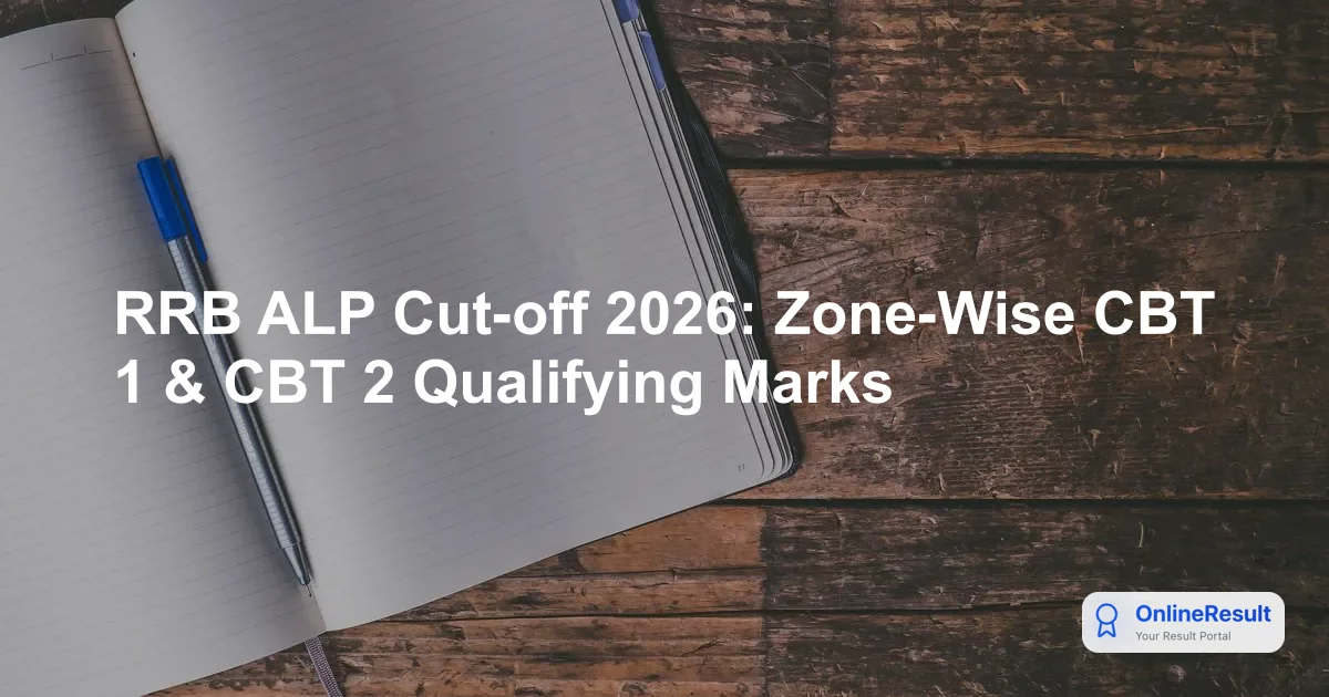 RRB ALP Cut-Off 2026: Zone-Wise CBT 1 & CBT 2 Cut-Off Marks