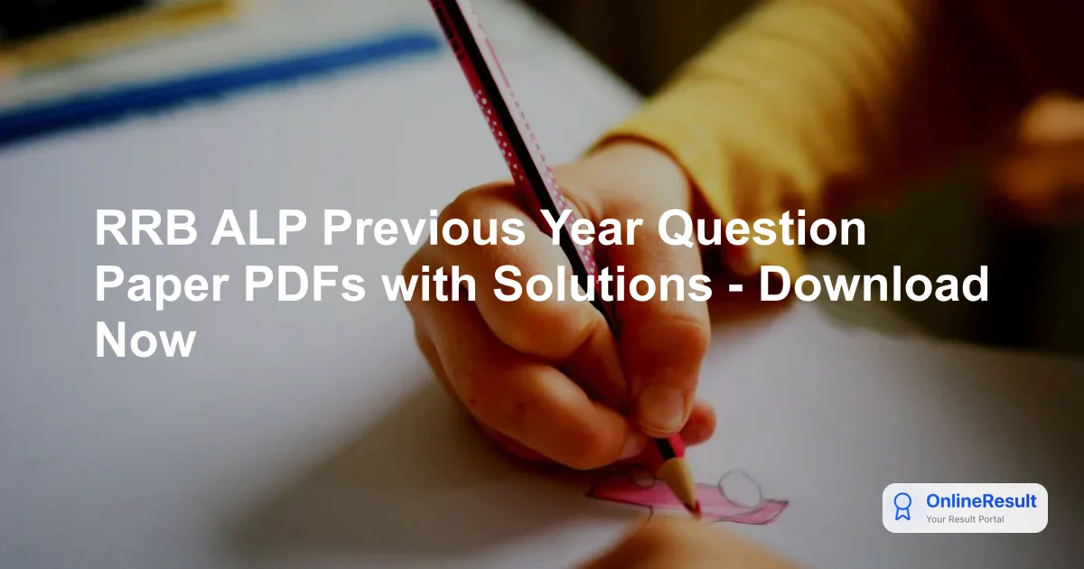 RRB ALP Previous Year Question Paper PDFs with Solutions - Download Free PDFs