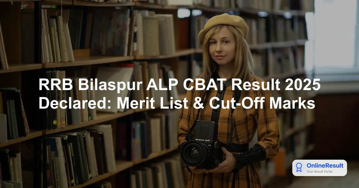 RRB Bilaspur ALP CBAT Result 2025 Declared: Merit List & Cut-Off Marks