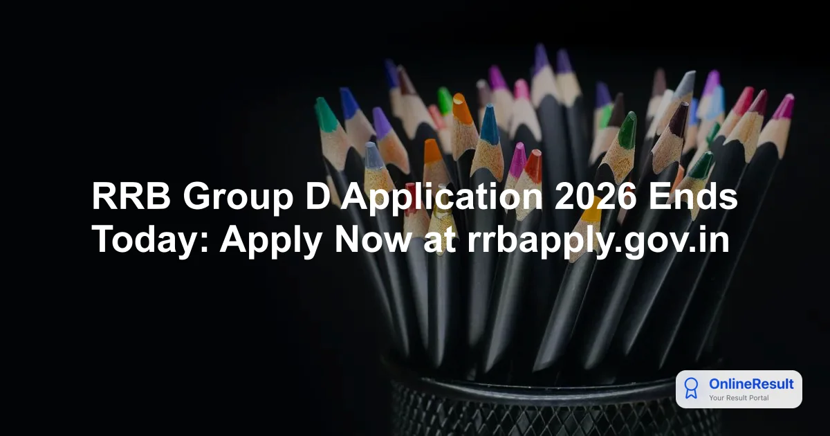 RRB Group D Application 2026 Ends Today: Apply Now at rrbapply.gov.in