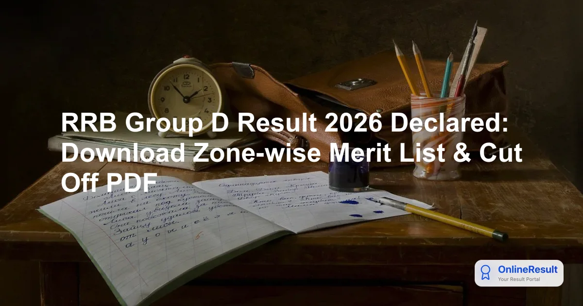 RRB Group D Result 2026 Declared: Download Zone-wise Merit List & Cut Off PDF