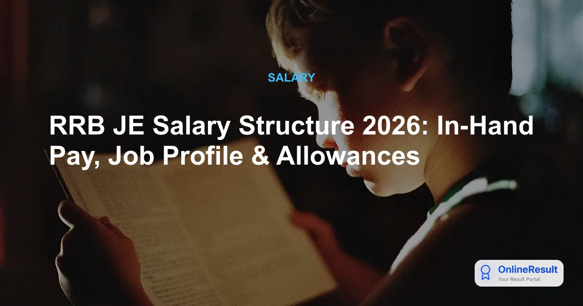 RRB JE Salary Structure 2026: In-Hand Pay, Job Profile & Allowances