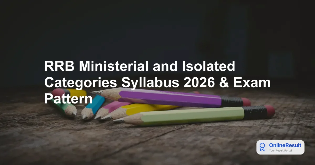 RRB Ministerial and Isolated Categories Syllabus 2026 & Exam Pattern