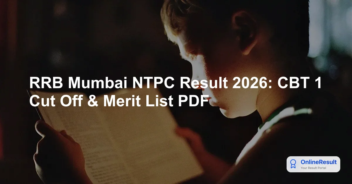 RRB Mumbai NTPC Result 2026: CBT 1 Cut Off & Merit List PDF