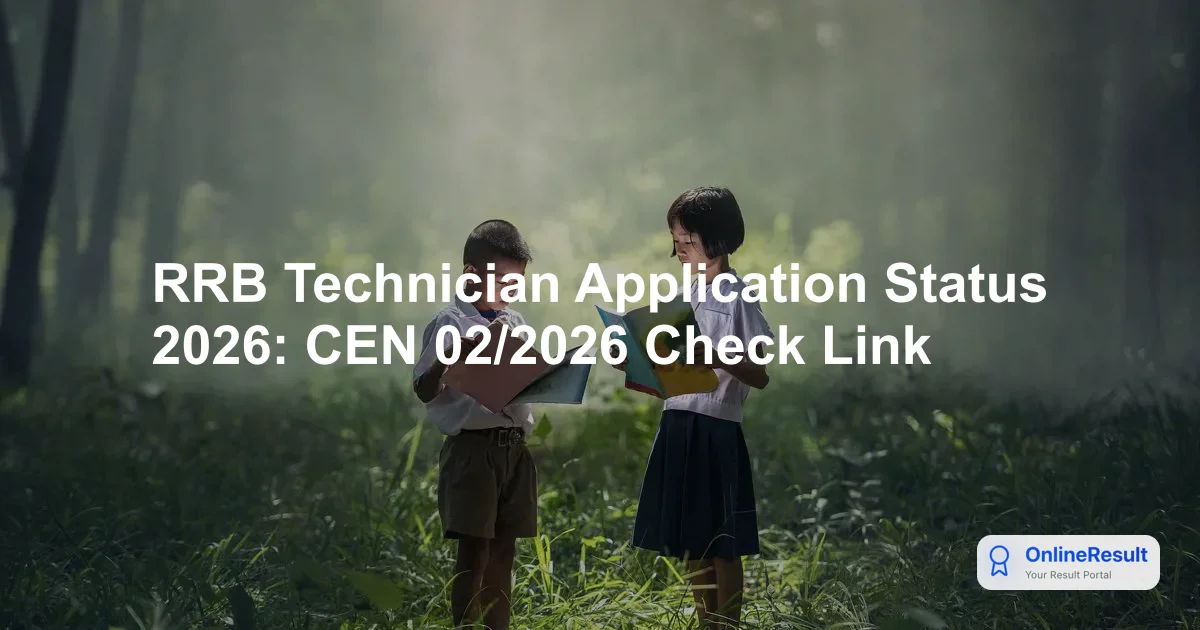 RRB Technician Application Status 2026: CEN 02/2026 Check Link