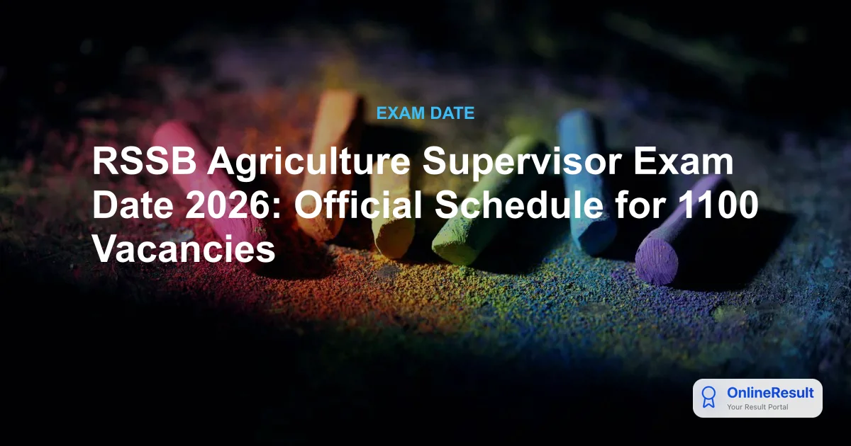 RSSB Agriculture Supervisor Exam Date 2026: Official Schedule for 1100 Vacancies