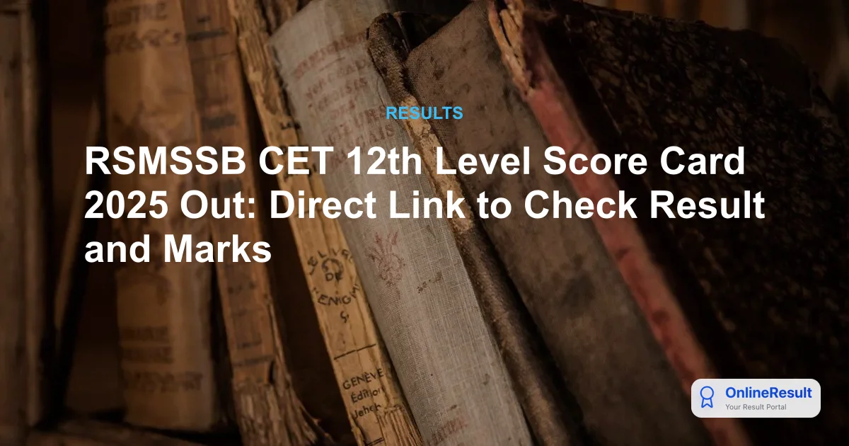 RSMSSB CET 12th Level Score Card 2025 Out: Direct Link to Check Result and Marks