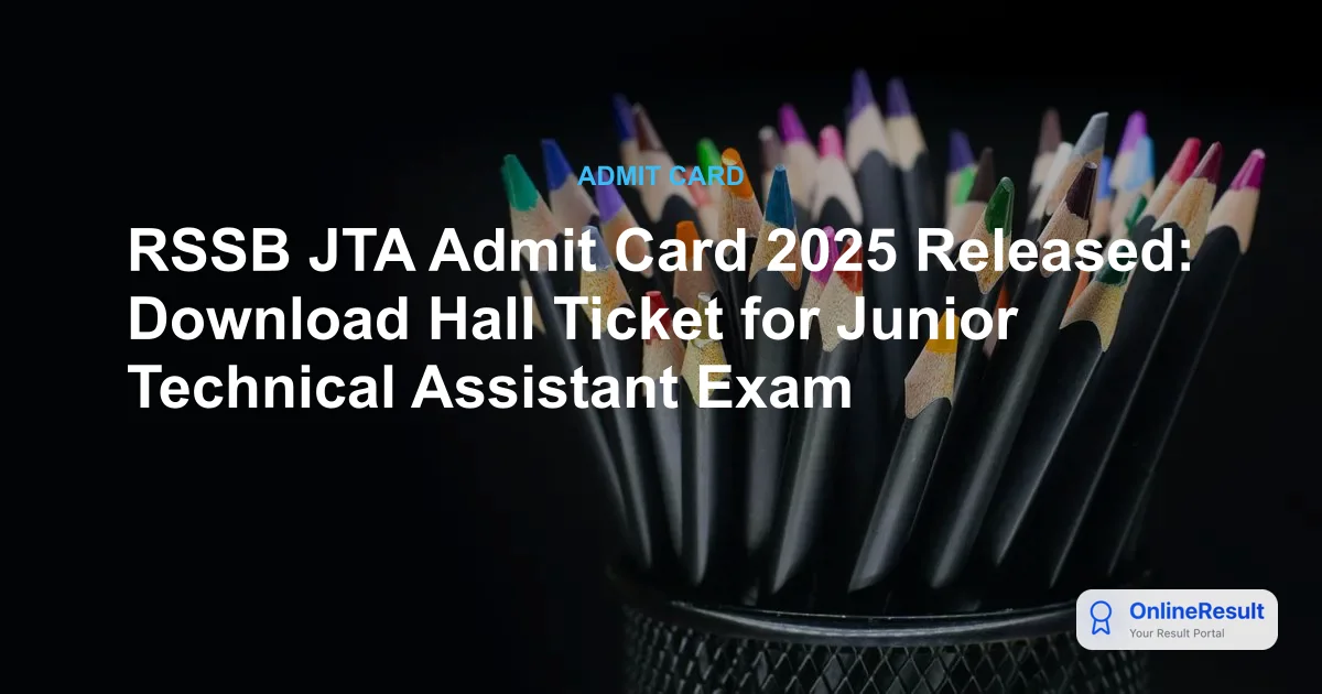RSSB JTA Admit Card 2025 Released: Download Hall Ticket for Junior Technical Assistant Exam