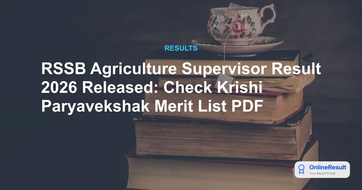 RSSB Agriculture Supervisor Result 2026 Released: Check Krishi Paryavekshak Merit List PDF