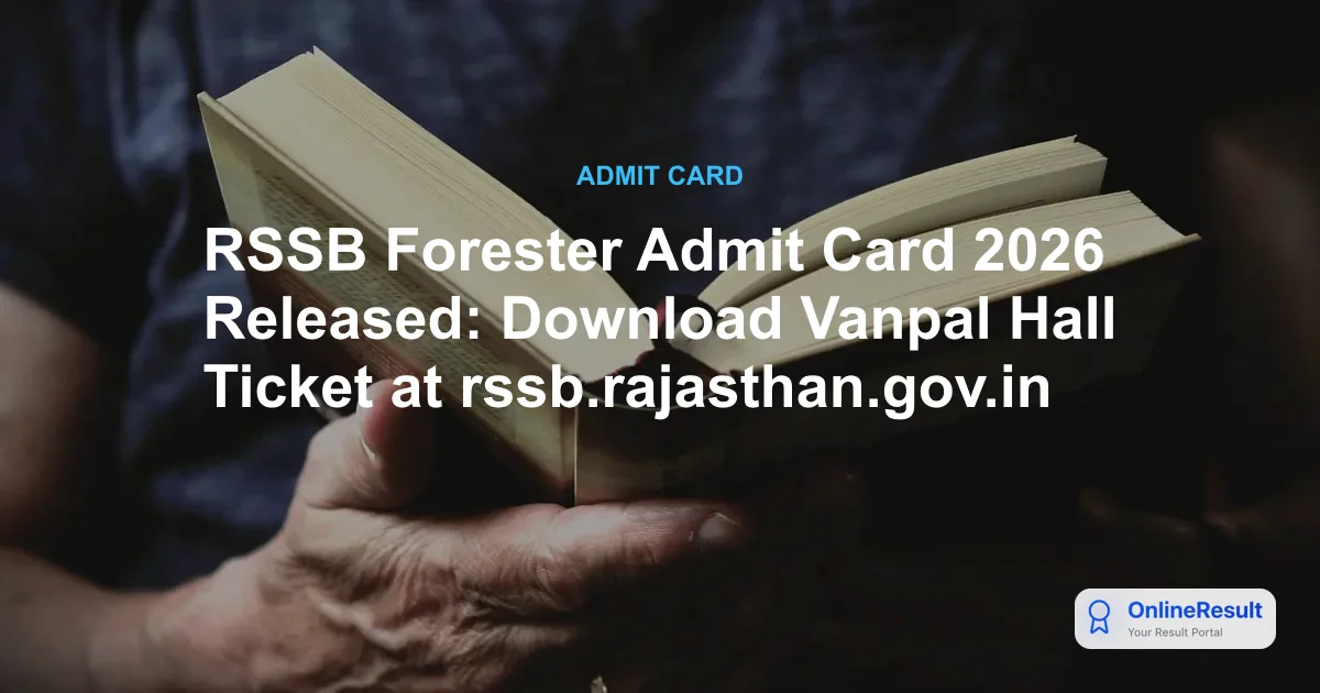 RSSB Forester Admit Card 2026 Released: Download Vanpal Hall Ticket at rssb.rajasthan.gov.in