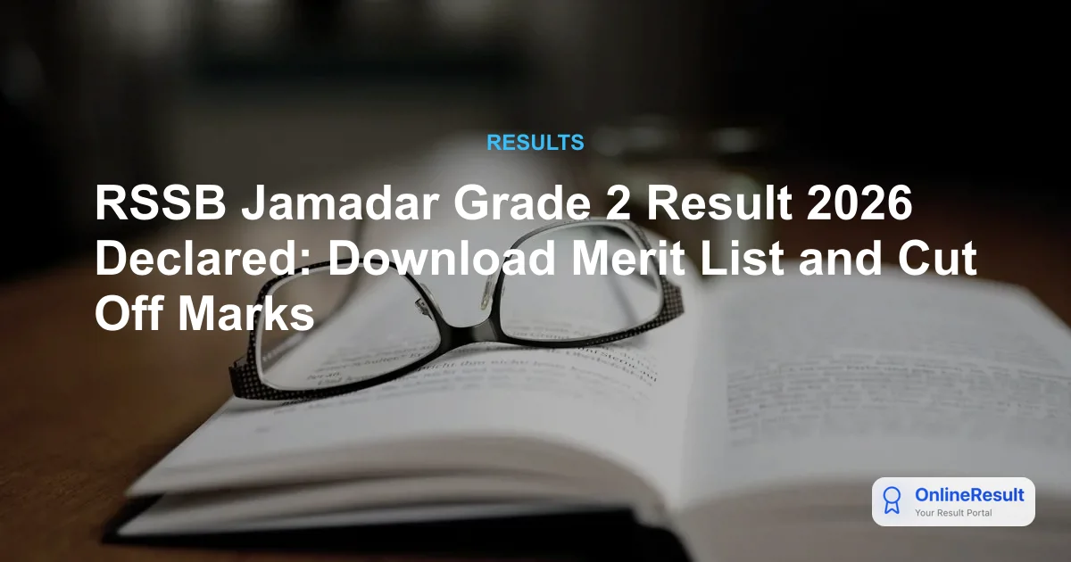RSSB Jamadar Grade 2 Result 2026 Declared: Download Merit List and Cut Off Marks