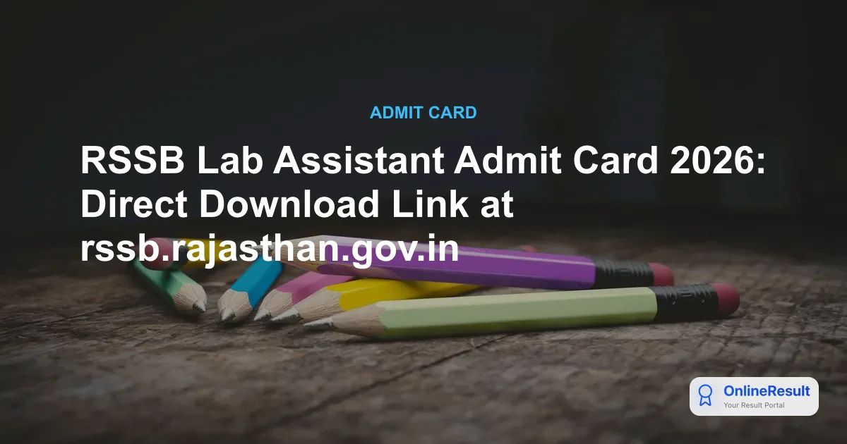 RSSB Lab Assistant Admit Card 2026: Direct Download Link at rssb.rajasthan.gov.in