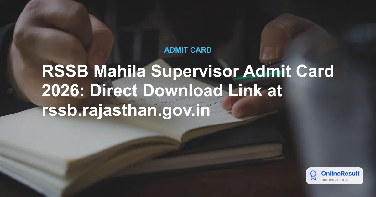 RSSB Mahila Supervisor Admit Card 2026: Direct Download Link at rssb.rajasthan.gov.in