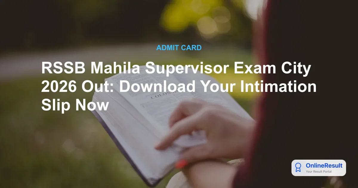 RSSB Mahila Supervisor Exam City 2026 Out: Download Your Intimation Slip Now