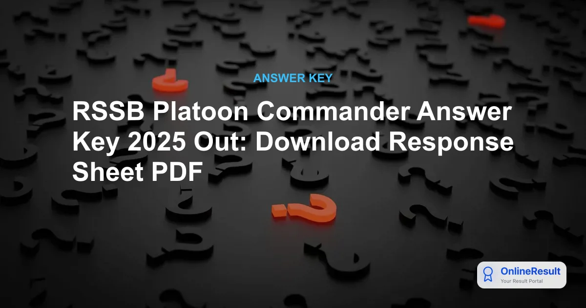 RSSB Platoon Commander Answer Key 2025 Out: Download Response Sheet PDF