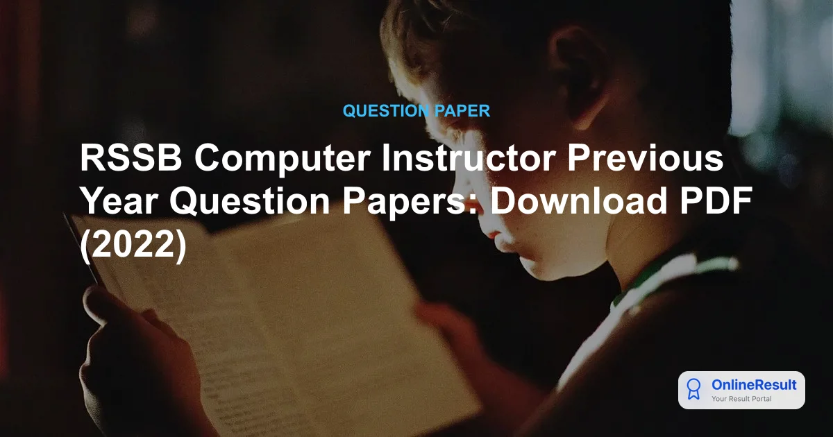 RSSB Computer Instructor Previous Year Question Papers: Download PDF (2022)