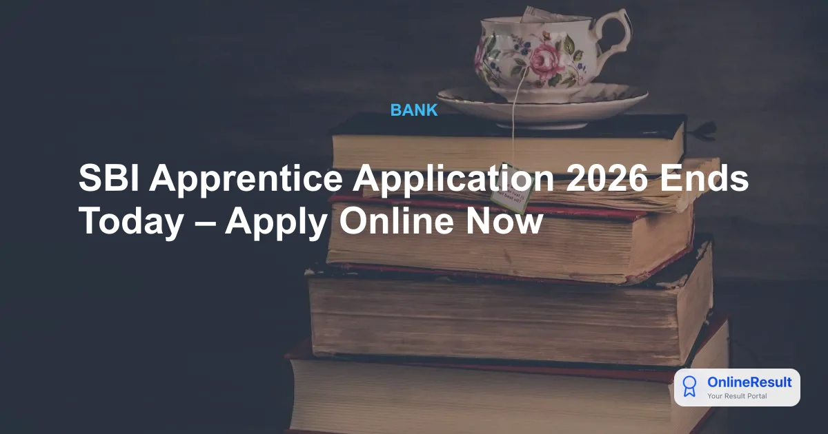 SBI Apprentice Application 2026 Ends Today – Apply Online Now
