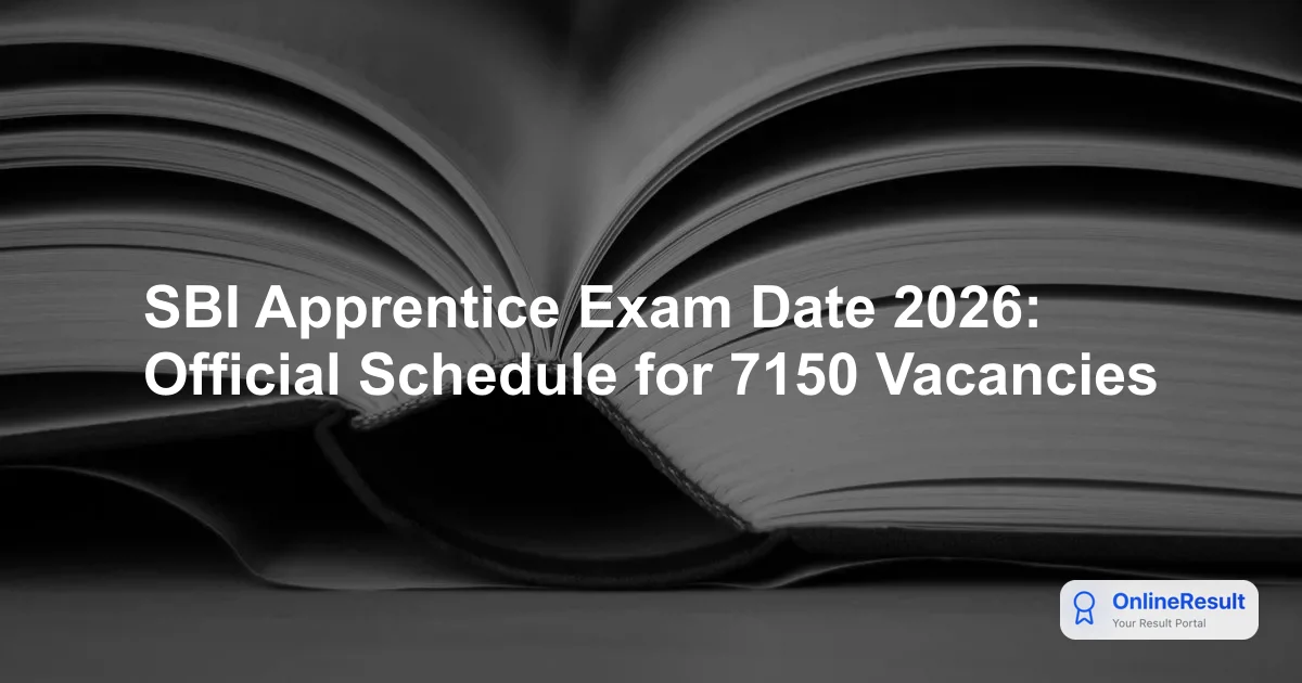 SBI Apprentice Exam Date 2026: Official Schedule for 7150 Vacancies