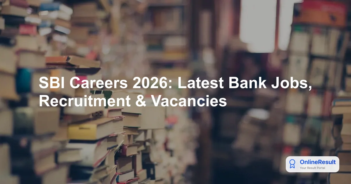 SBI Careers 2026: Latest Bank Jobs, Recruitment & Vacancies