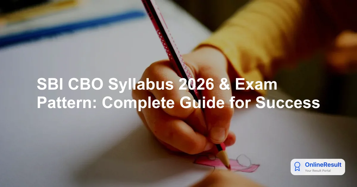 SBI CBO Syllabus 2026 & Exam Pattern: Complete Subject-Wise Guide