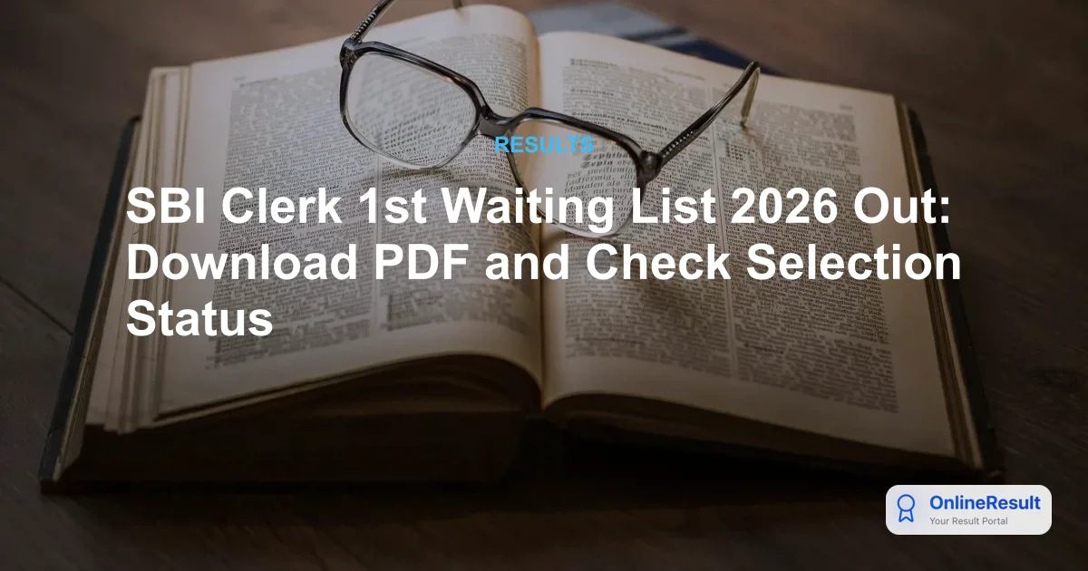 SBI Clerk 1st Waiting List 2026 Out: Download PDF and Check Selection Status