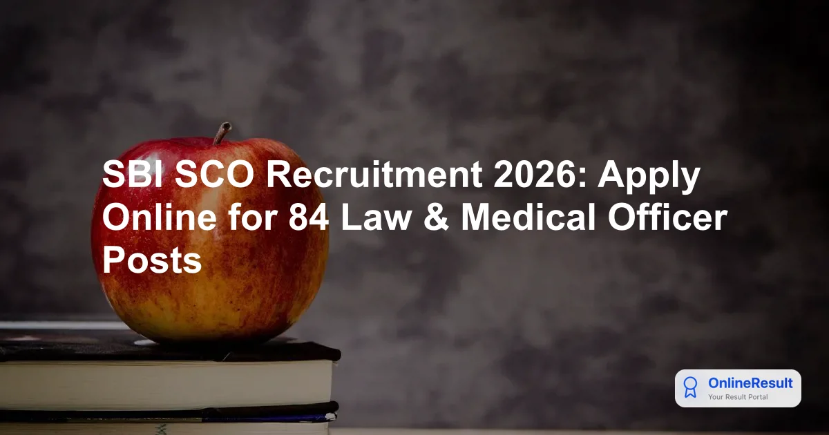 SBI SCO Recruitment 2026: Apply Online for 84 Law & Medical Officer Posts