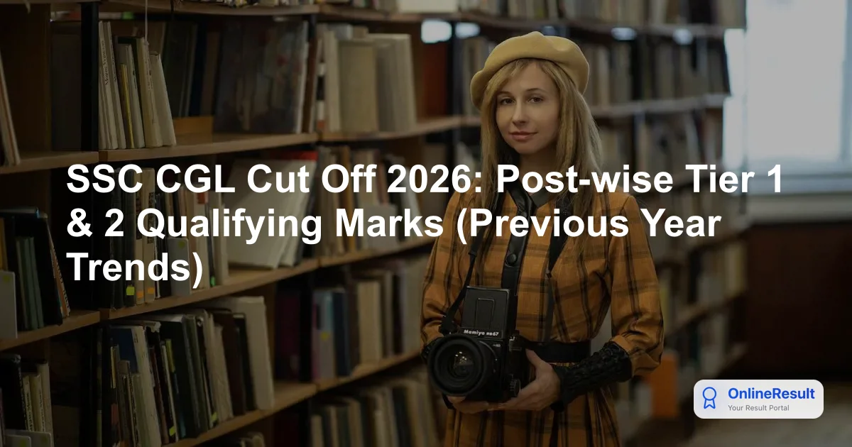 SSC CGL Cut Off 2026: Post-wise Tier 1 & 2 Qualifying Marks (Previous Year Trends)