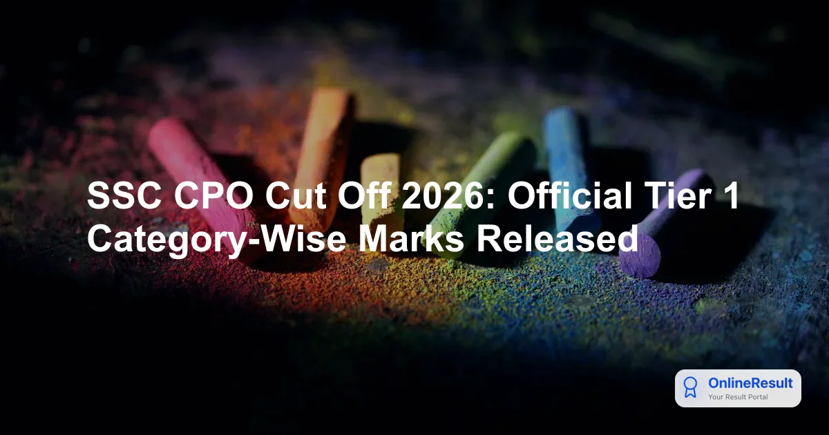SSC CPO Cut Off 2026: Official Tier 1 Category-Wise Marks Released