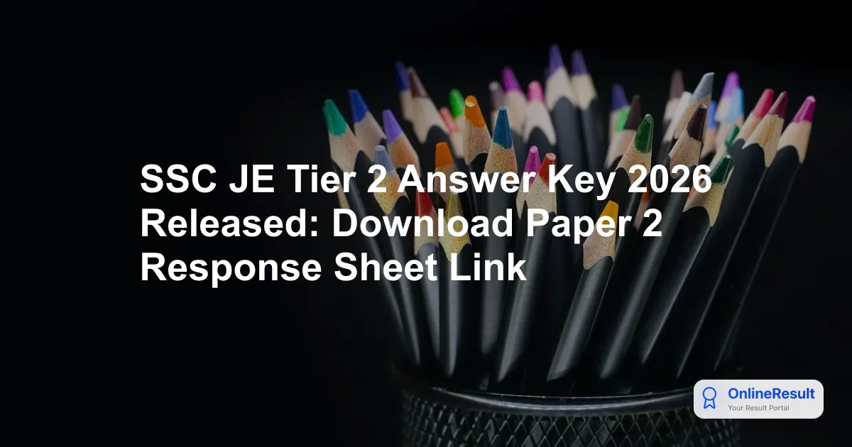 SSC JE Tier 2 Answer Key 2026 Released: Download Paper 2 Response Sheet Link