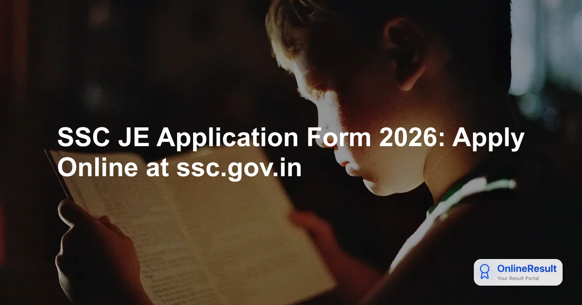 SSC JE Application Form 2026: Apply Online at ssc.gov.in