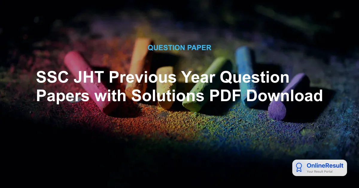 SSC JHT Previous Year Question Papers with Solutions PDF Download