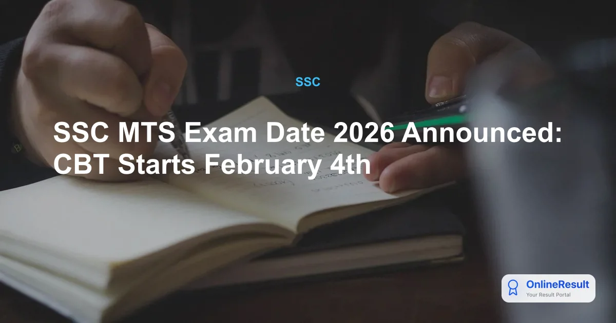 SSC MTS Exam Date 2026 Announced: CBT Starts February 4th