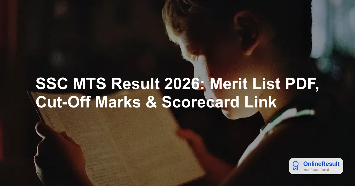 SSC MTS Result 2026: Merit List PDF, Cut-Off Marks & Scorecard Link