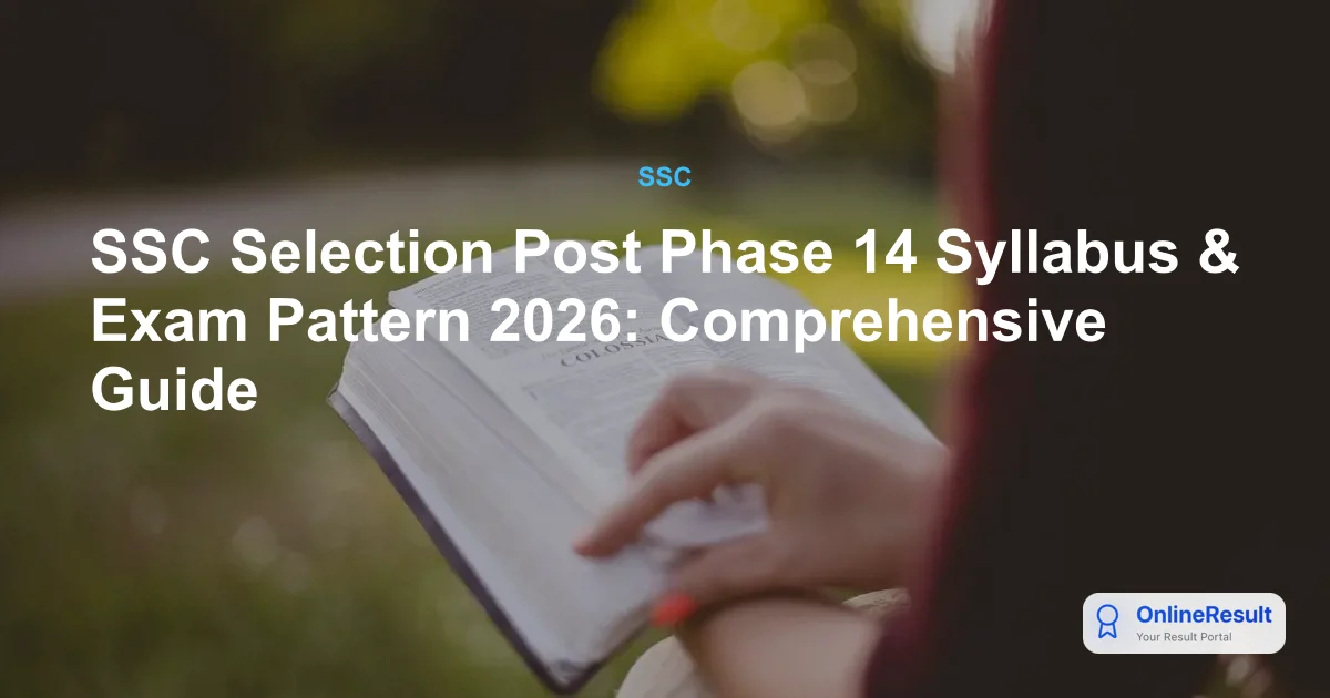 SSC Selection Post Phase 14 Syllabus & Exam Pattern 2026: Comprehensive Guide